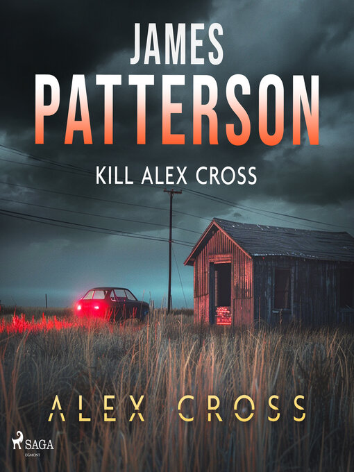 Title details for Kill Alex Cross by James Patterson - Available
